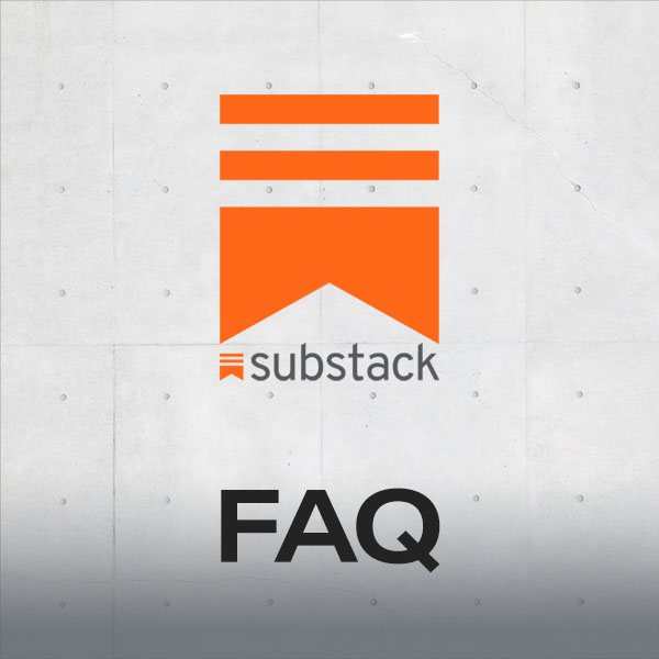 Substack FAQ